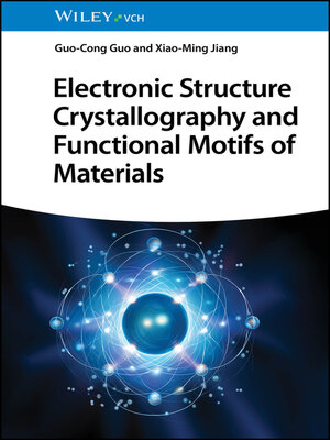 cover image of Electronic Structure Crystallography and Functional Motifs of Materials